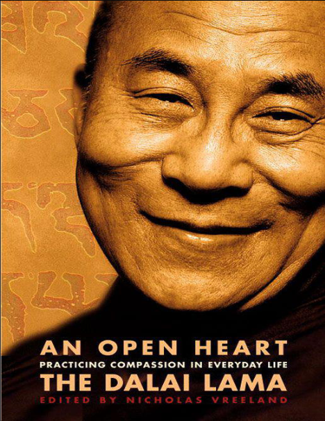 Book cover of An Open Heart: Practicing Compassion in Everyday Life by Dalai Lama Book cover of An Open Heart: Practicing Compassion in Everyday Life by Dalai Lama